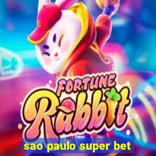 sao paulo super bet